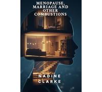 Menopause, Marriage and Other Combustions