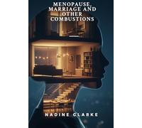 Menopause, Marriage and Other Combustions