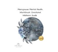Menopause Mental Health Workbook: Emotional Wellness Guide (Mental Health support)