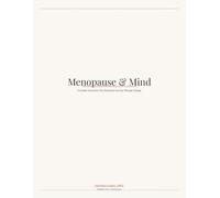 Menopause & Mind: A Guided Journal for Your Emotional Journey Through Change