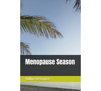 Menopause Season: A Healing Guide For Menopause Season