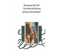 “Menopause Skin SOS”: “The Whole-Self Skincare Guide by a Dermatologist”