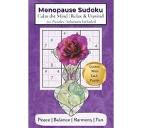 Menopause Sudoku Puzzle Book: Calm the Mind | Relax and Unwind | 6x9 inches 50+ Puzzles | Solutions Included