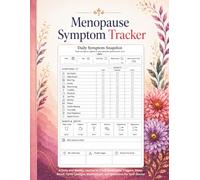 Menopause Symptom Tracker: A Daily and Weekly Journal to Track Symptoms, Triggers, Sleep, Mood, Cycle Changes, Medications, and Questions for Your Doctor