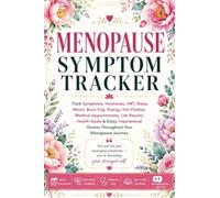 Menopause Symptom Tracker: Track Symptoms, Hormones, HRT, Sleep, Mood, Brain Fog, Energy, Hot Flashes, Medical Appointments, Lab Results, Health Goals & Inspirational Quotes