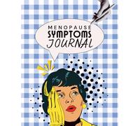 Menopause Symptoms Journal: Daily Menopause Tracker for Hot Flashes, Mood Swings, Weight Changes and More | 120 Pages, 8.5x11 inch, Paperback, Pop-Art Style Cover | Menopause Gifts For Women