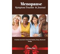 Menopause Symptoms & Tracker: Guided Journal To Track Hot Flashes, Sleep, Mood and Energy