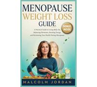 Menopause Weight Loss Guide: menopause weight loss, belly fat, hormones, metabolism, healthy eating, exercise, sleep, stress management, and sustainable fat loss.