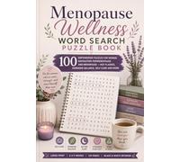 Menopause Wellness Word Search Puzzle Book: 100 Empowering Puzzles for Women Navigating Perimenopause and Menopause - Hot Flashes, Hormone Balance, Self-Care and Mor