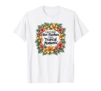 Menopausia Divertido Humor Humor Mujeres Momentos Tropicales Camiseta