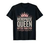 Menopausia Reina Más Caliente Que Nunca Menopáusica Divertido Camiseta