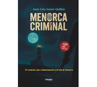 Menorca criminal. 2ª Edición: 01 (No ficción)