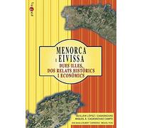 Menorca i Eivissa. Dues illes, dos relats històrics i econòmics (Papers)