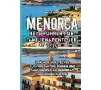 Menorca Reiseführer für Familienabenteuer 2025