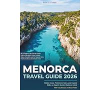 Menorca Travel Guide 2026: Hidden Coves, Prehistoric Ruins, and Coastal Walks on Spain's Quietest Balearic Island With 7-Day Itinerary and Beach Finder
