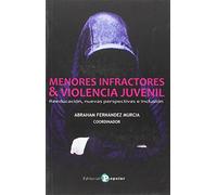 MENORES INFRACTORES Y VIOLENCIA JUVENIL: Reeducación, nuevas perspectivas e inclusión (PROMOCION CULTURAL)