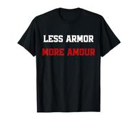 Menos armadura más amor Wordplay Peace Quote, No War Camiseta