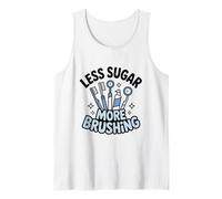Menos azúcar Más Cepillado Cuidado de la Salud bucal Dental Camiseta sin Mangas