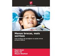 Menos brocas, mais sorrisos: Uma mudança de paradigma na saúde oral da primeira infância