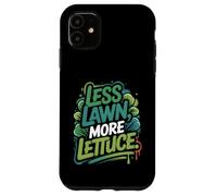 Menos césped más Lechuga Movimiento jardín Patio Trasero Carcasa para iPhone 11