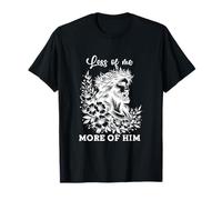 Menos De Mí Más De Él Jesús Dios Fe Jesús Camiseta