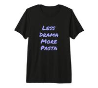 Menos Drama Más Chistes de Pasta Comida Citas Divertidas Humor Camiseta Premium
