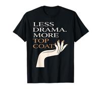 Menos Drama Más Top Coat - ManiMood Camiseta