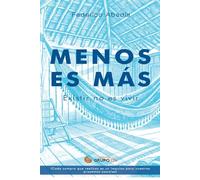 Menos es más: Existir no es Vivir