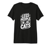 Menos Gente más Gatos Lindo Amante de los Gatos Camiseta Premium