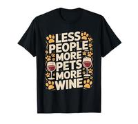 Menos Gente Más Mascotas Más Amante del Vino Camiseta