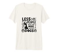 Menos Gente más Perros Cita Divertida Amante de los Perros Camiseta Premium