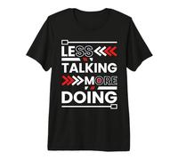 Menos Hablar Más Hacer el ajetreo de motivación Minimalista Camiseta Premium