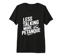 Menos Hablar Más Petanca Diversión Amante del Deporte Camiseta Premium