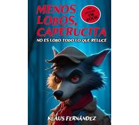 Menos lobos, Caperucita. Edición especial: No es lobo todo lo que reluce