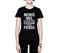 Menos Mal Que Nadie Puede Escuchar Negro Mujer Camiseta Black Women's T-Shirt tee