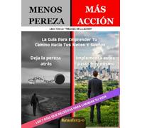 Menos Pereza, MÁS ACCIÓN: El sistema de ACCIÓN definitiva para reconfigurar tu cerebro, contrarrestar el Minimizador y dominar la disciplina de alto rendimiento en 1 semana (Trilogía de la ACCIÓN)