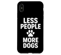 Menos Personas más Perros Arte Divertido Amante de los Perros Carcasa para iPhone XS MAX