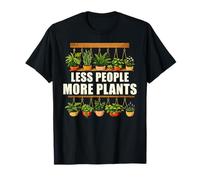 Menos Personas Más Plantas acumulan Humor Jardinería Divertida Camiseta