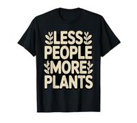 Menos Personas más Plantas Amante de Las Plantas Divertidas Camiseta