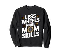 Menos Ruedas Más Habilidades de mamá Sudadera