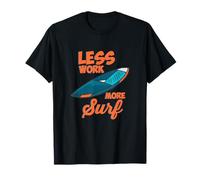 Menos Trabajo Más Surf Cita Tabla de Surf Divertido Surfing Surfista Camiseta