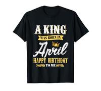 Mens A King Nació En Abril Feliz Cumpleaños para Mí para Niños Camiseta