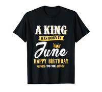 Mens A King Nació En Junio Feliz Cumpleaños para Mí Camiseta