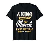 Mens A King Was Born In March Happy Birthday To Me para niños Camiseta