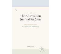 Men's Affirmation Journal: 90-day of Positive affirmations for men
