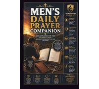 Men's Daily Prayer Companion: Quick Prayers for the Catholic Man - Morning, Throughout the Day, and Night