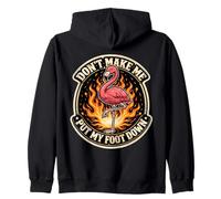 Mens Don't Make Me Put My Foot Down Funny Flamingo Dicho Sudadera con Capucha