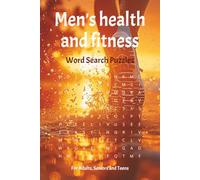Men's Health and Fitness Word Search Puzzle Book: Word Searches with Easy to Read Print about men’s health, fitness, training, nutrition and more | ... Great as a Gift, Relaxation and Leisure.