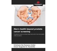 Men's health beyond prostate cancer screening: A qualitative study in primary health care units in the municipality of Rio de Janeiro