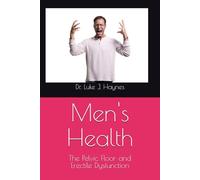 Men's Health: The Pelvic Floor and Erectile Dysfunction